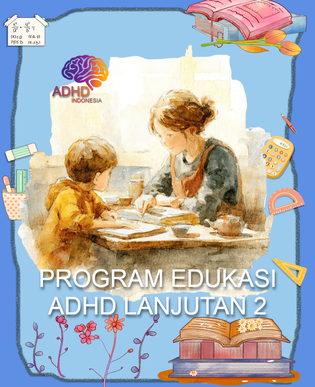 Program ADHD Indonesia Kabupaten Wonogiri Edukasi Lanjutan Tahap 2 untuk Orang Tua